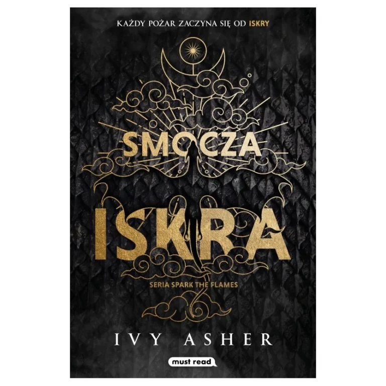 Smocza iskra. Spark The Flames. Tom 1