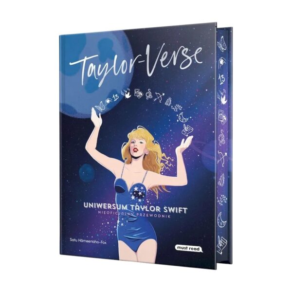 Taylor-Verse. Uniwersum Taylor Swift. Nieoficjalny przewodnik – Must Read
