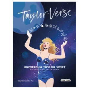 Taylor-Verse. Uniwersum Taylor Swift. Nieoficjalny przewodnik