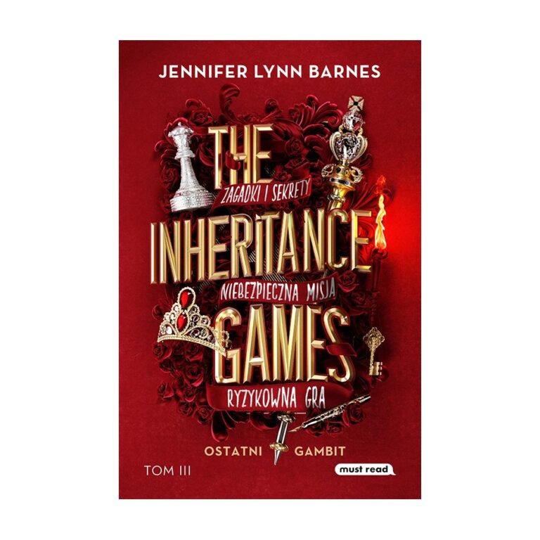 The Inheritance Games. Tom 3. Ostatni gambit – Must Read