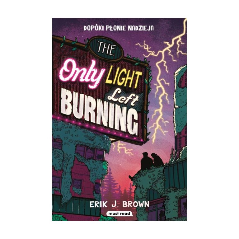 The Only Light Left Burning. Dopóki płonie nadzieja – Must Read