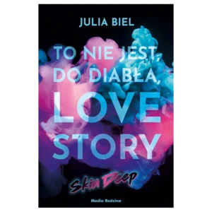 To nie jest, do diabła, love story. Skin Deep