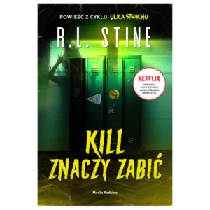 Ulica Strachu. Kill znaczy zabić