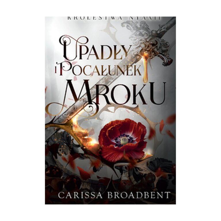 Upadły i pocałunek mroku. Królestwa Nyaxii. Tom 4 – Filia