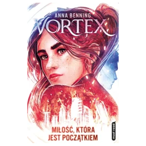 Vortex. Miłość, która jest początkiem
