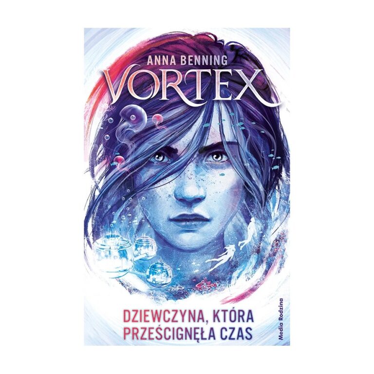 Vortex. Dziewczyna, która prześcignęła czas. Tom 2 – Must Read