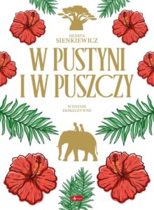 W pustyni i w puszczy - Wydanie ekskluzywne (barwione brzegi) – zdjęcie 2
