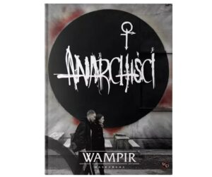 Wampir: Maskarada "Anarchiści" Podręcznik Dodatkowy – zdjęcie 6