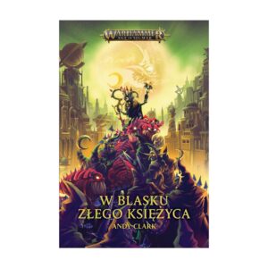 Warhammer Age of Sigmar: W blasku Złego Księżyca