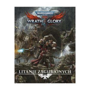 Wrath & Glory – Litanie Zagubionych