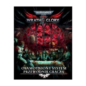 Wrath & Glory – Osamotniony System – Przewodnik Gracza