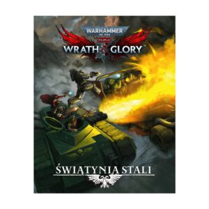 Wrath & Glory – Świątynia Stali