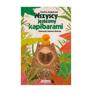 Wszyscy jesteśmy kapibarami – zdjęcie 1