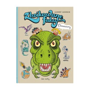 Zbzikowane fakty. Dinozaury – zdjęcie 1