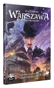 Zew Cthulhu: Warszawa, Stracone Miasto