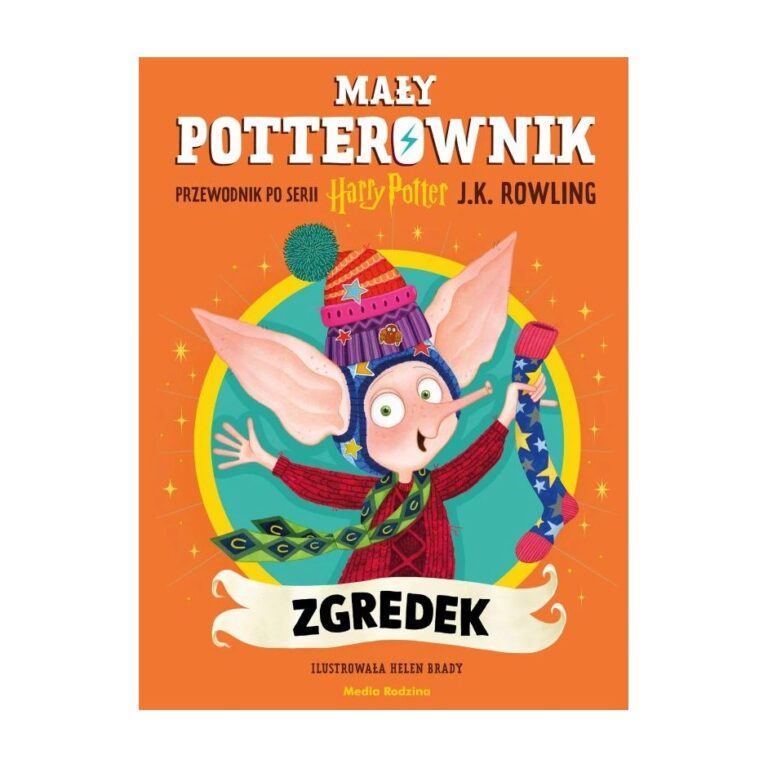 Zgredek. Mały potterownik. Przewodnik po serii Harry Potter – Media Rodzina