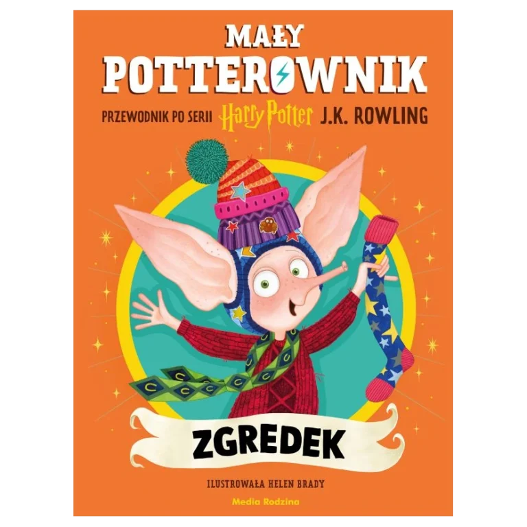 Zgredek. Mały potterownik. Przewodnik po serii Harry Potter