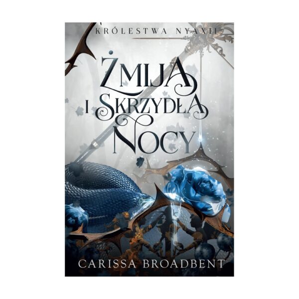 Żmija i skrzydła nocy. Królestwa Nyaxii. Tom 1 – Filia