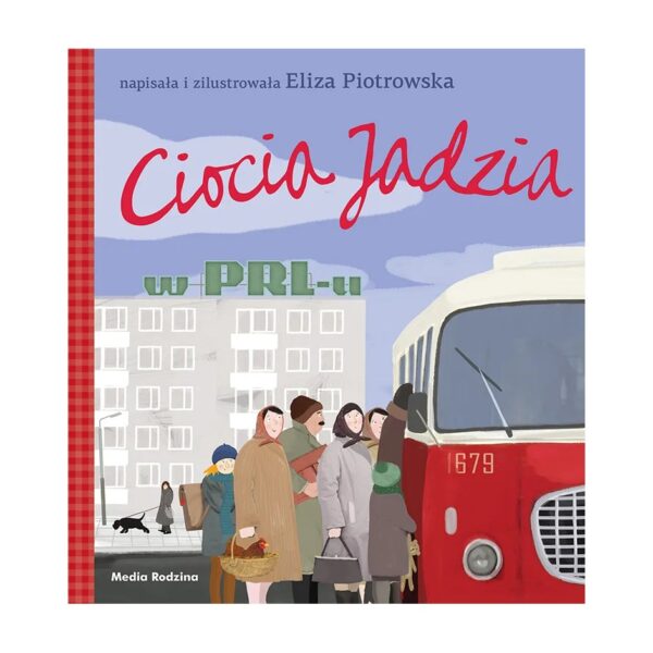 Ciocia Jadzia w PRL-u – Media Rodzina