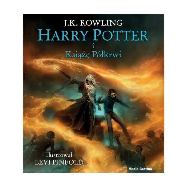 Harry Potter i Książę Półkrwi – wyd. ilustrowane – Media Rodzina
