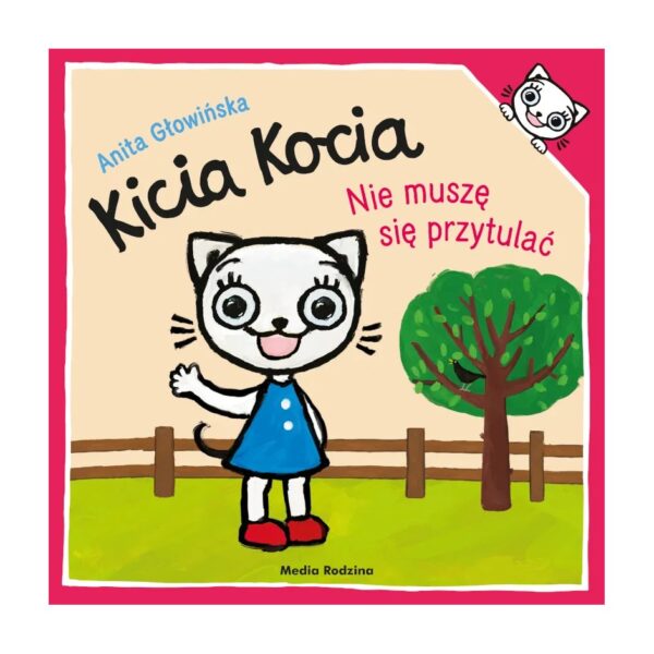 Kicia Kocia. Nie muszę się przytulać – Media Rodzina