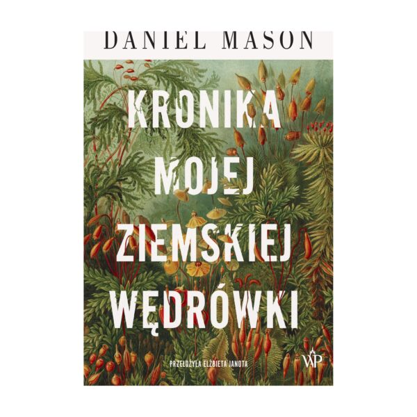 Kronika mojej ziemskiej wędrówki – Wydawnictwo Poznańskie