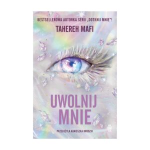 Uwolnij mnie. Tom 2. Obserwuj mnie